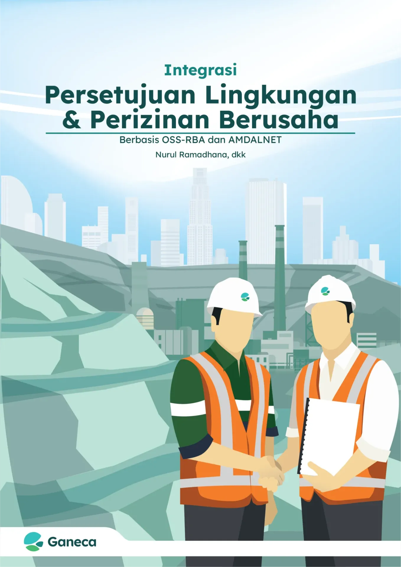 Integrasi Persetujuan Lingkungan dan Perizinan Berusaha berbasis OSS-RBA dan AMDALNET