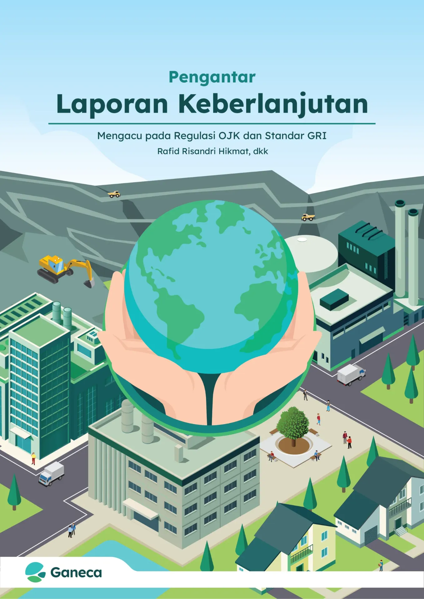 Pengantar Laporan Keberlanjutan Mengacu pada Regulasi OJK dan Standar GRI